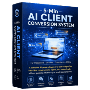 5-Min AI Client Conversion System – Get Clients with AI (No Guessing, No Cold DM Fear)